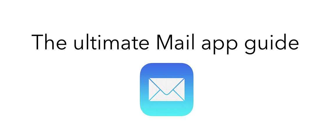 Ultimate Mail App Guide