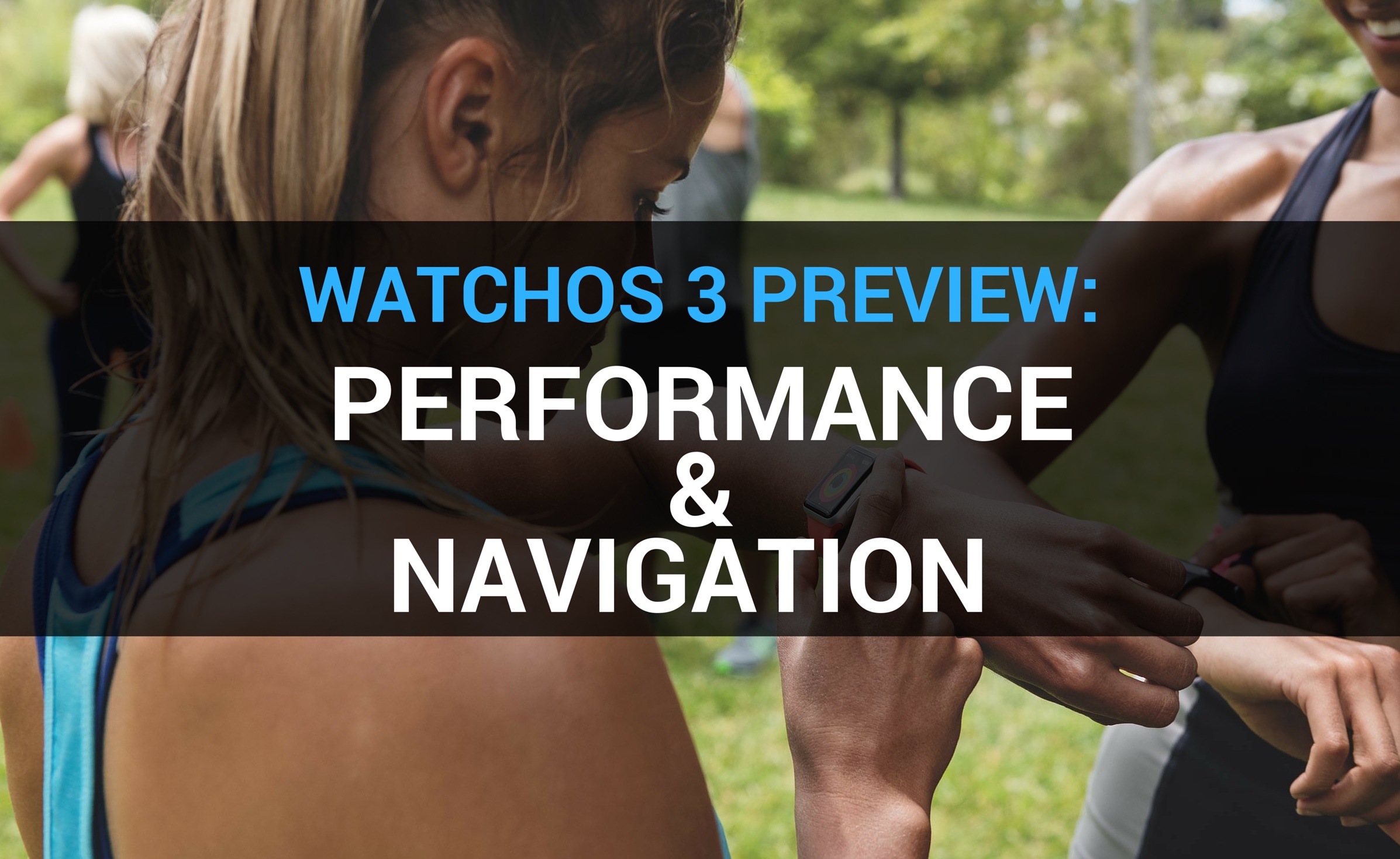 watchOS 3 preview performance navigation teaser 001