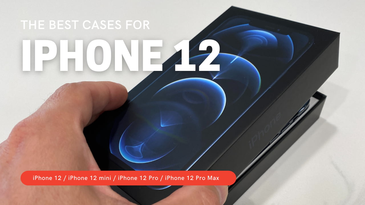 Best iPhone 12 cases