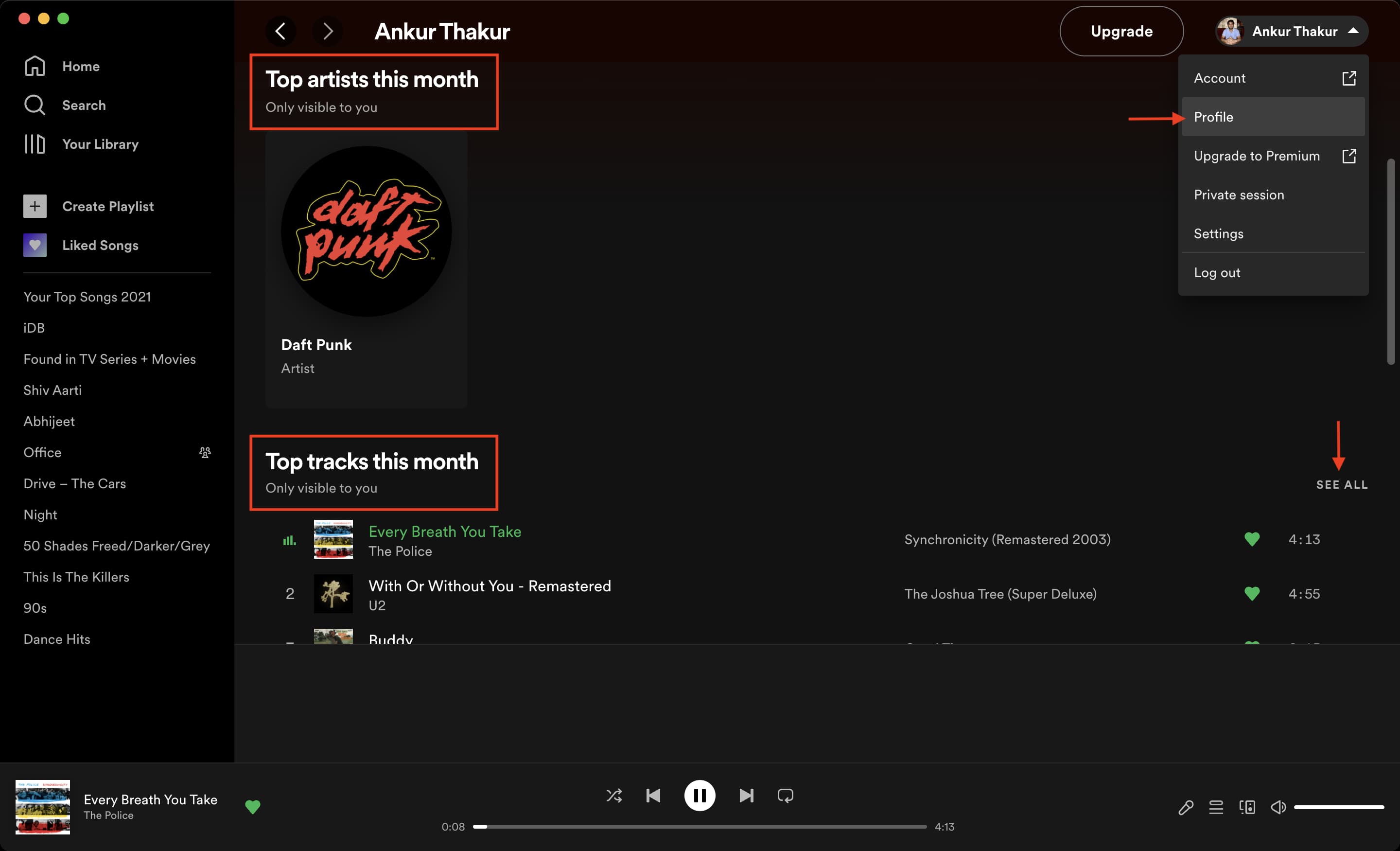 Click your name and then click profile to see your Spotify Top tracks this month and top artists