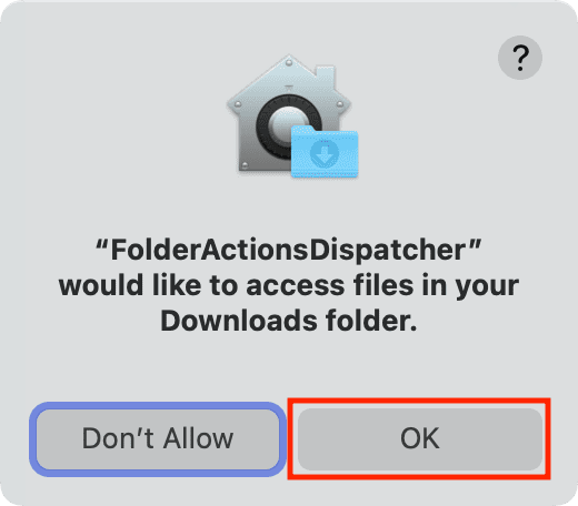FolderActionsDispatcher would like to access files in your Downloads folder