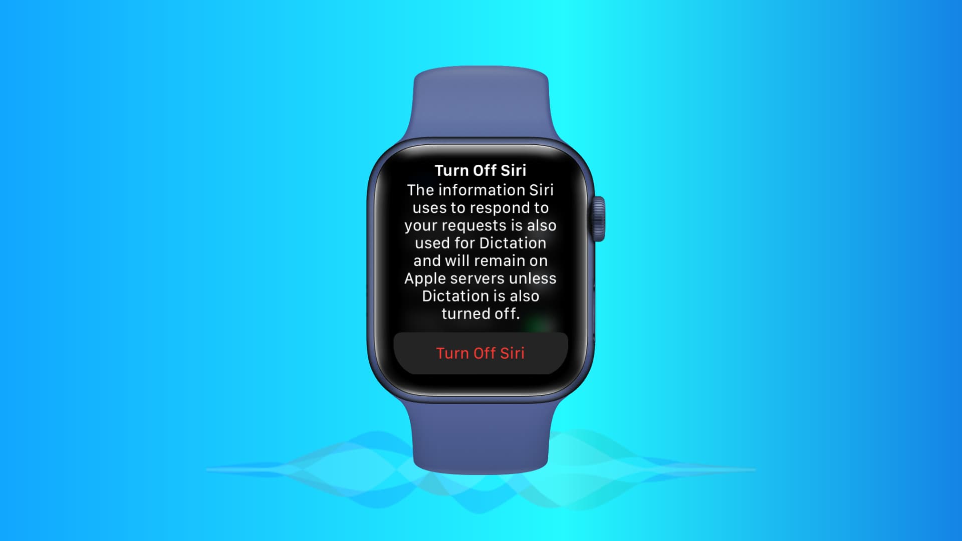 Turn Off Siri on Apple Watch