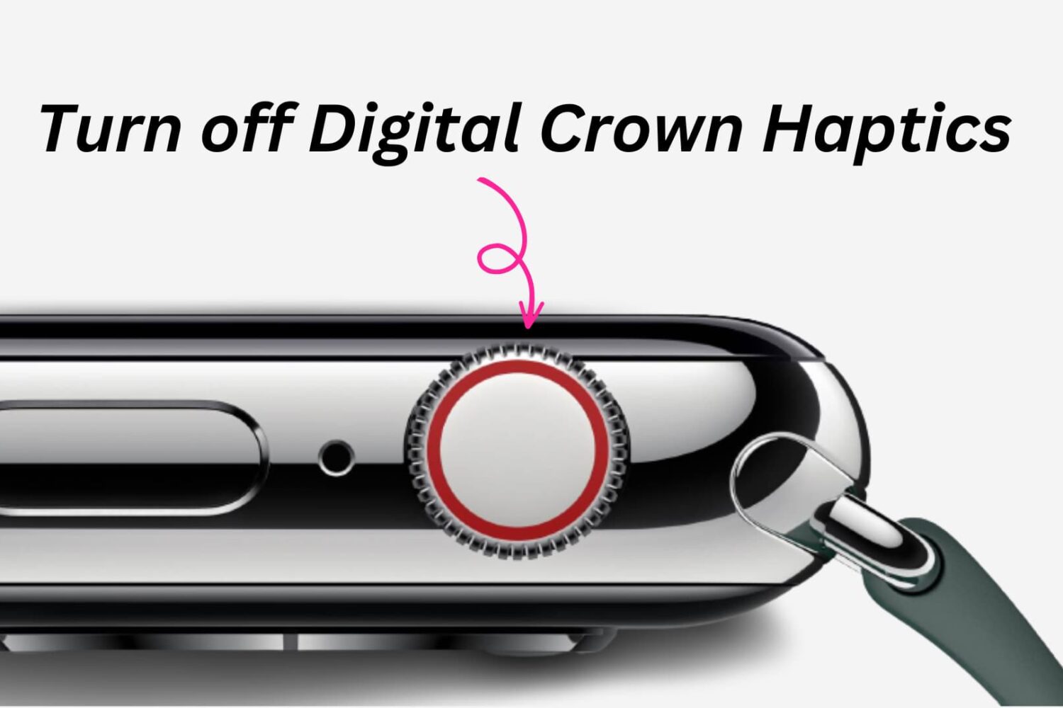 Turn off Apple Watch Digital Crown Haptics