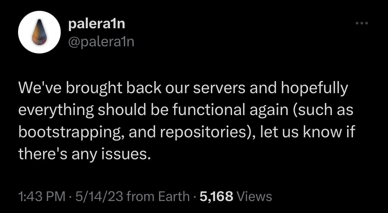 The palera1n team announces that its server hosting is back up.