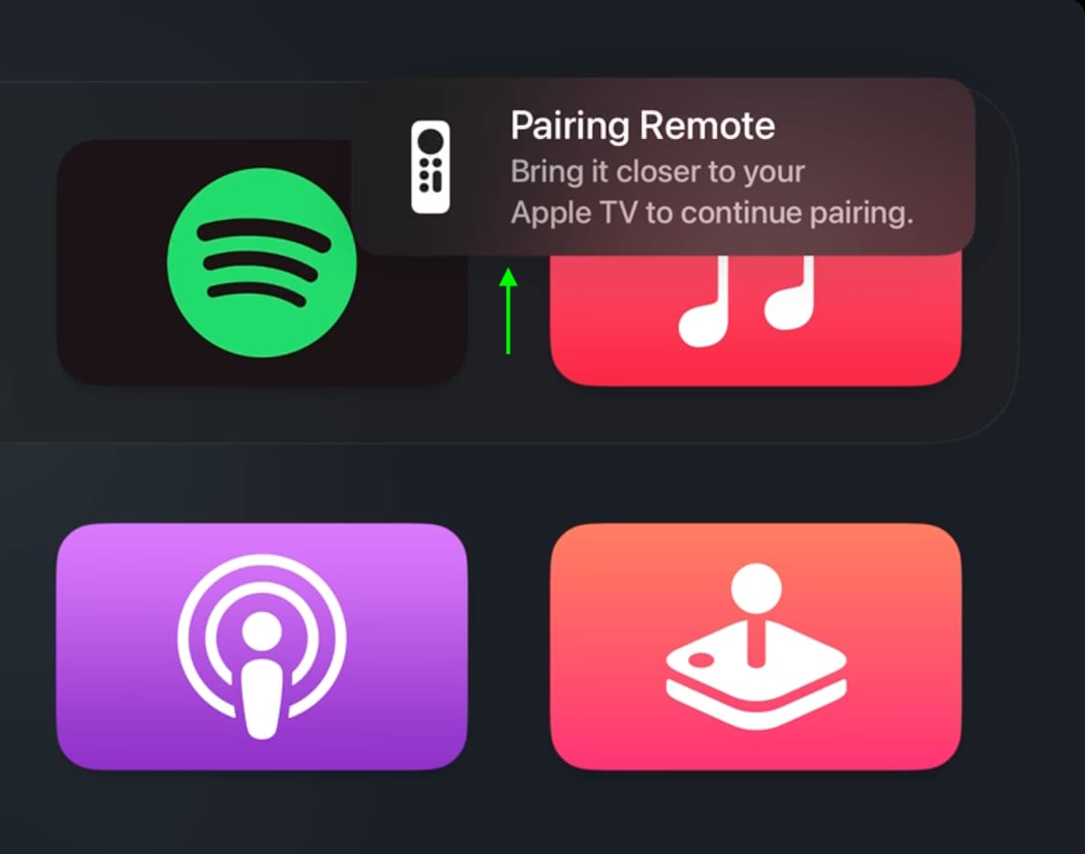 Pairing Remote Bring it closer to your Apple TV to continue pairing alert on Apple TV