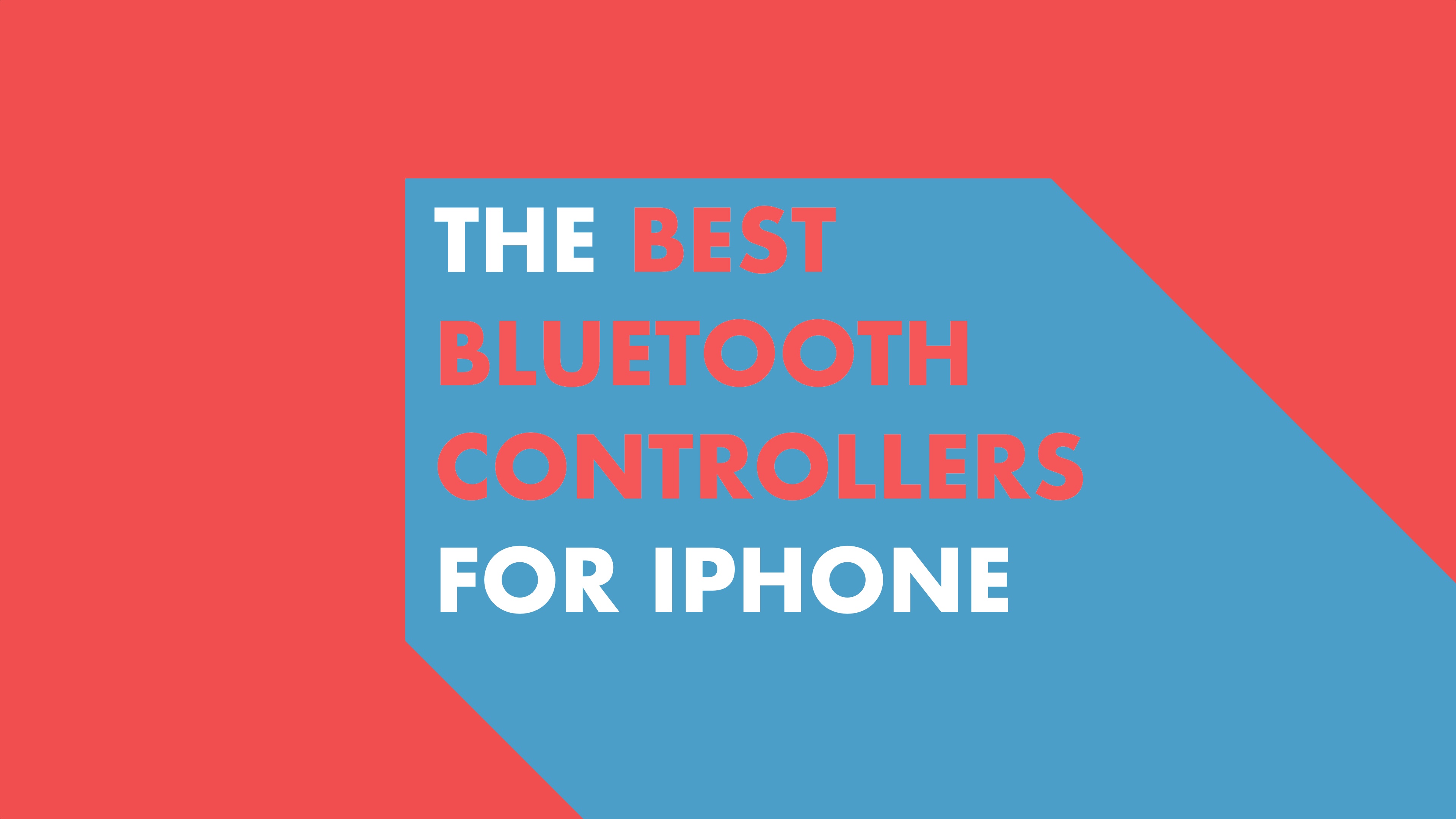 The best Bluetooth controllers for iPhone